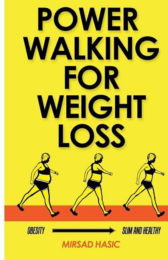 Power Walking For Weight Loss by Mirsad Hasic, Paperback | Indigo Chapters
