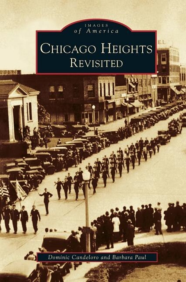 Chicago Heights Revisited by Dominic Candelero, Hardcover | Indigo Chapters