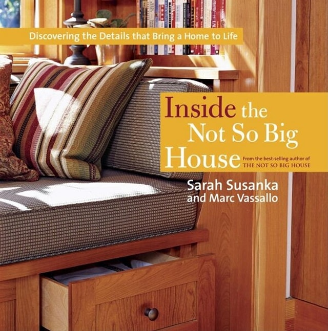 Inside The Not So Big House by Sarah Susanka, Paperback | Indigo Chapters
