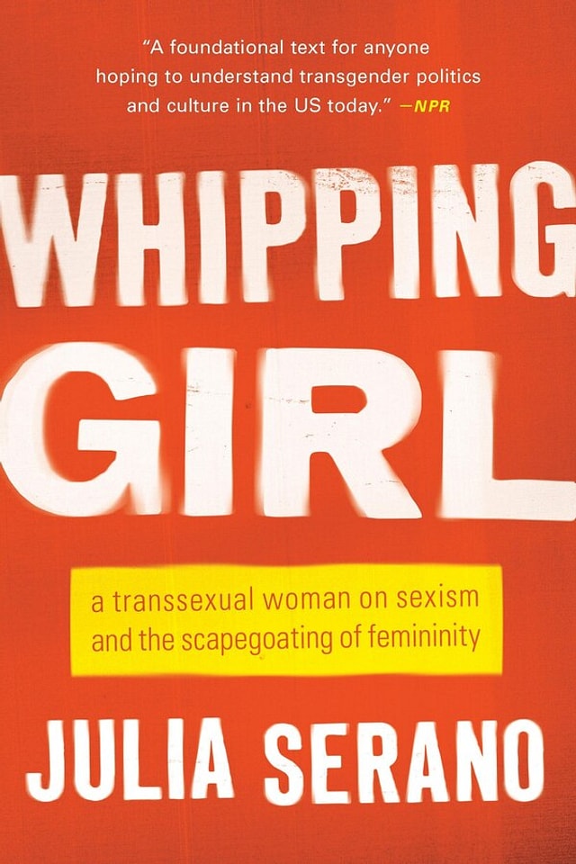 Whipping Girl by Julia Serano, Paperback | Indigo Chapters