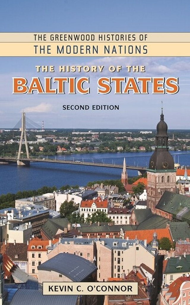 The History of the Baltic States by Kevin C. O'Conno Kevin C. O'Connor Ph, Hardcover | Indigo Chapters