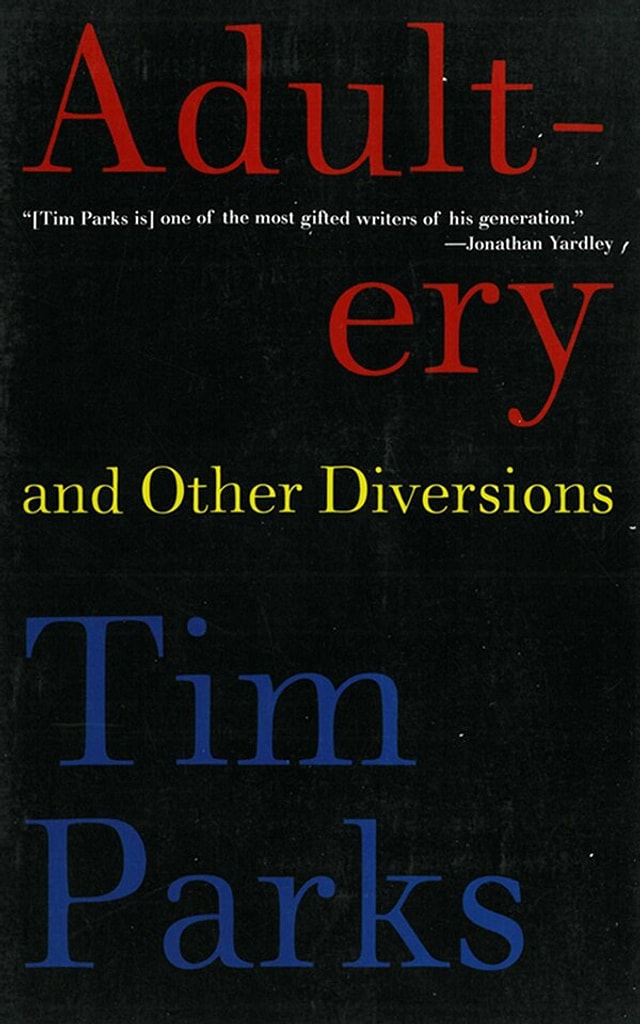 Adultery and Other Diversions by Tim Parks, Paperback | Indigo Chapters