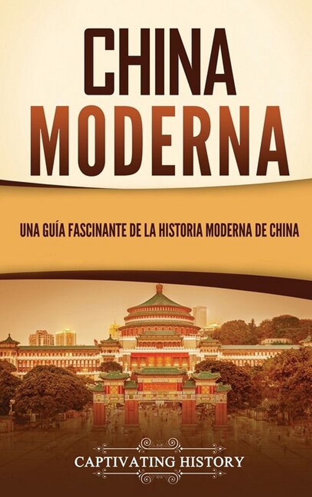 China moderna by Captivating History, Hardcover | Indigo Chapters