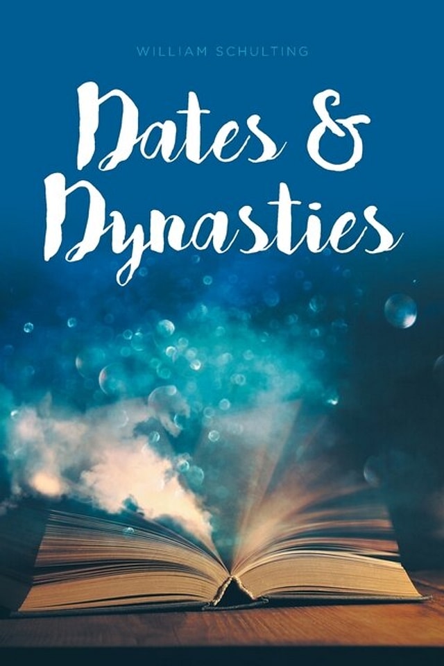 Dates and Dynasties by William Schulting, Paperback | Indigo Chapters