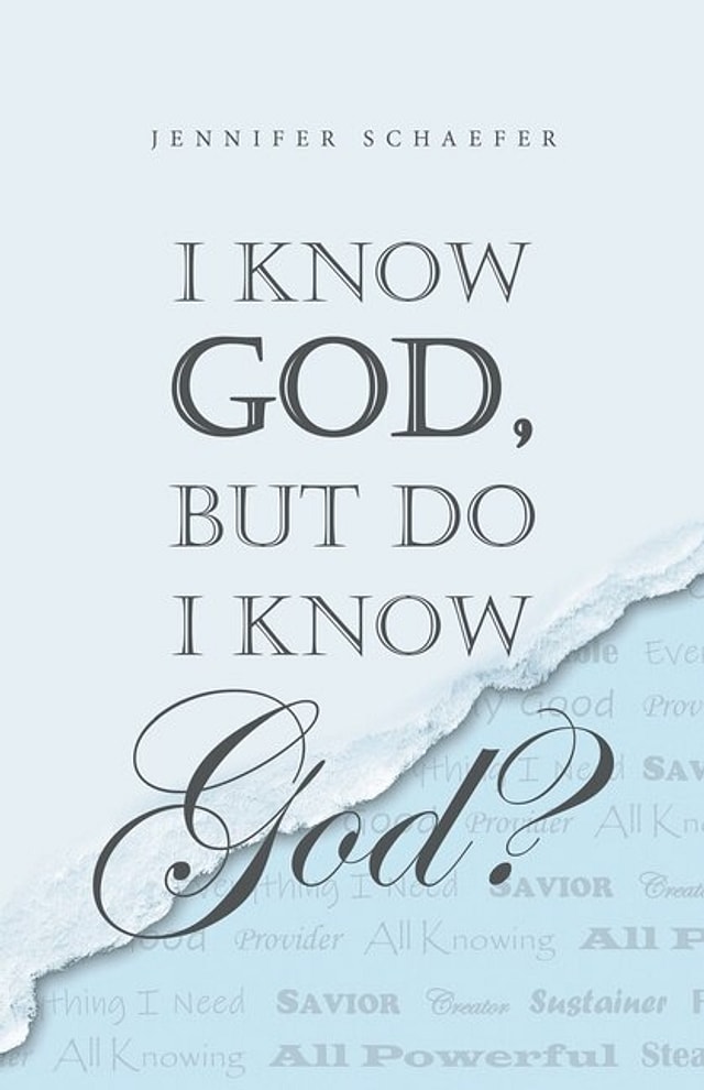 I Know God but Do I Know God? by Jennifer Schaefer, Paperback | Indigo Chapters