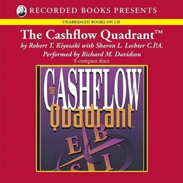 The Cashflow Quadrant by Robert T. Kiyosaki, Audio Book (CD) | Indigo Chapters