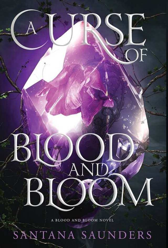 A Curse of Blood and Bloom by Santana Saunders, Hardcover | Indigo Chapters