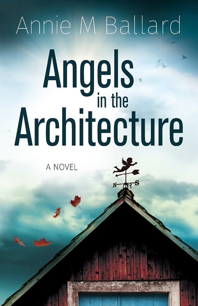 Angels in the Architecture by Annie M Ballard, Paperback | Indigo Chapters