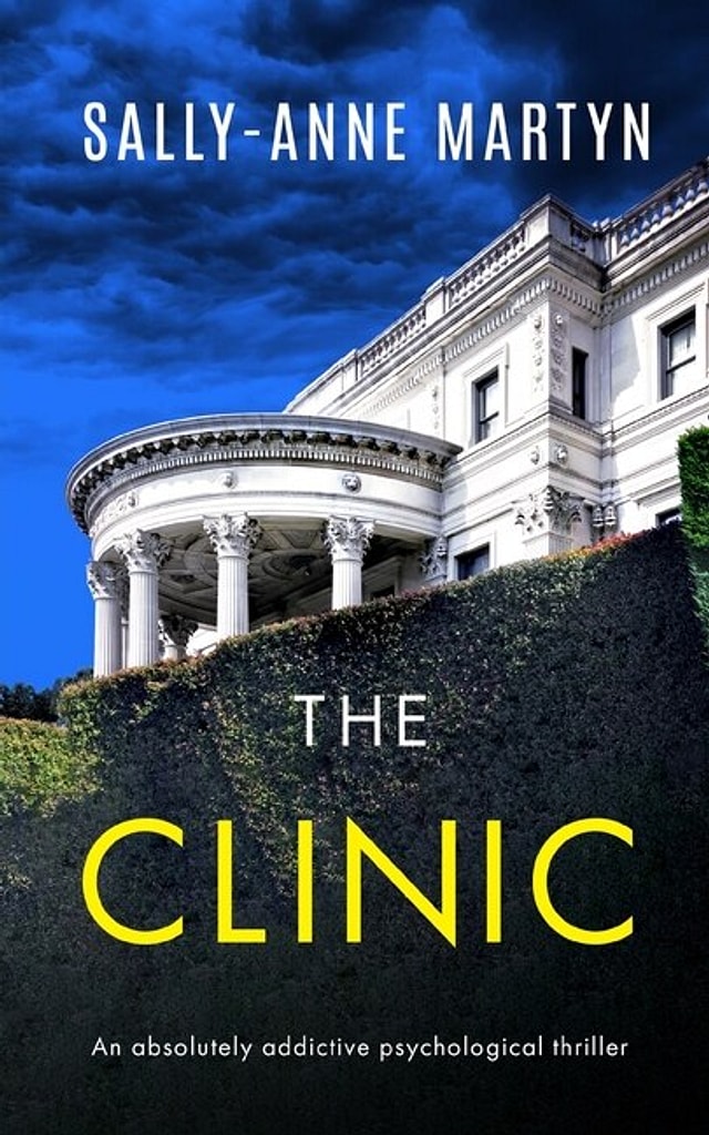 THE CLINIC an absolutely addictive psychological thriller by Sally-Anne Martyn, Paperback | Indigo Chapters