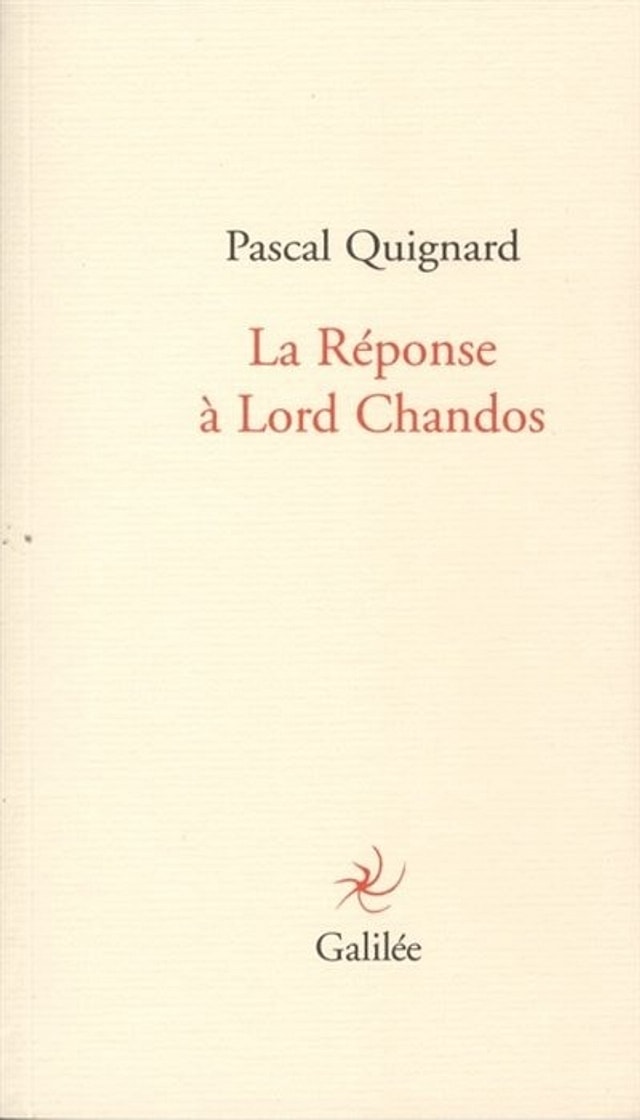 LA RÉPONSE A LORD CHANDOS by PASCAL QUIGNARD, Paperback | Indigo Chapters