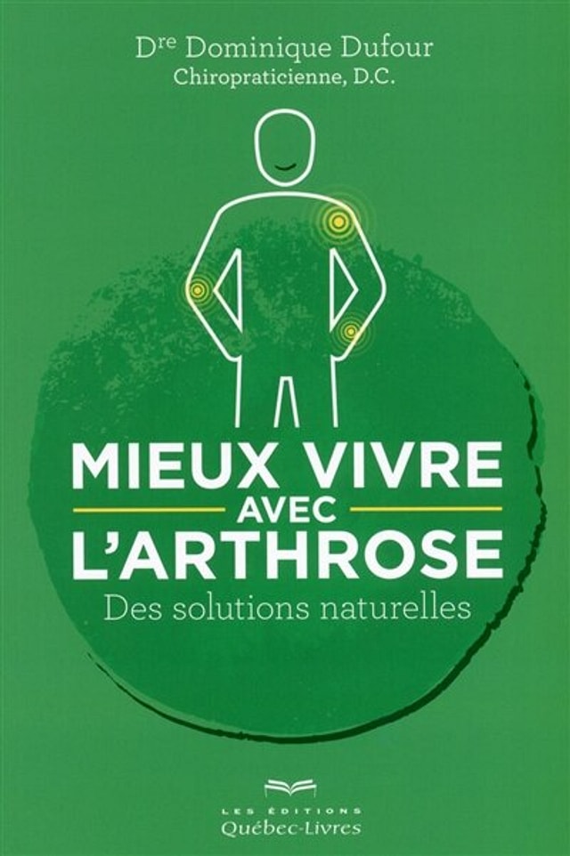 Mieux vivre avec l'arthrose by Dominique Dufour, Paperback | Indigo Chapters