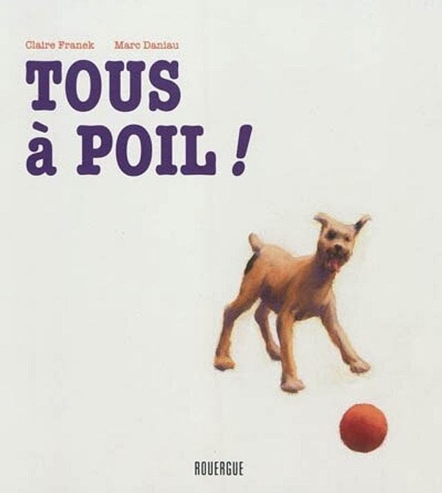 Tous à poil by Claire Franek, Hardcover | Indigo Chapters