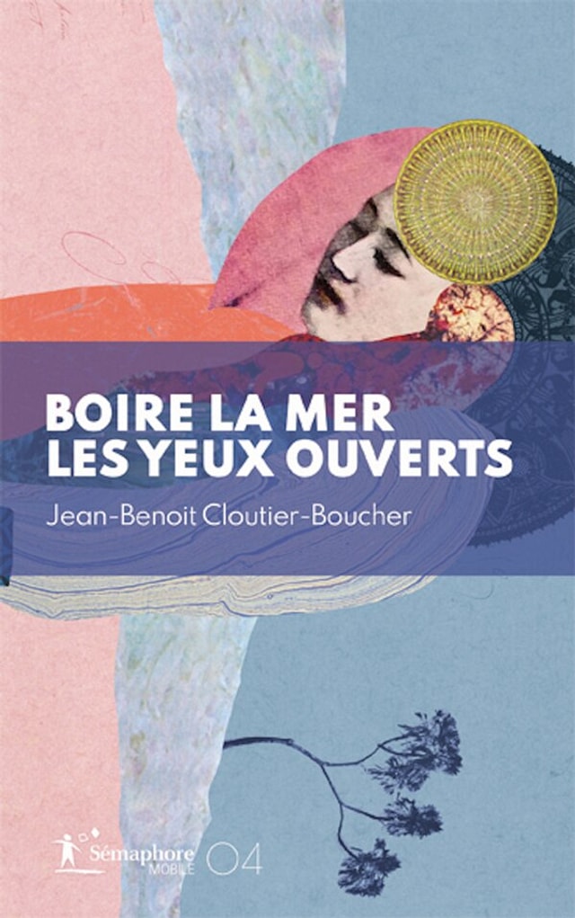 Boire la mer les yeux ouverts by Jean-Benoit Cloutier-Boucher, Paperback | Indigo Chapters