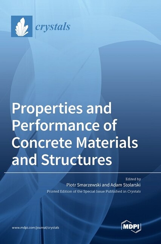 Properties and Performance of Concrete Materials and Structures by Piotr Smarzewski, Hardcover | Indigo Chapters