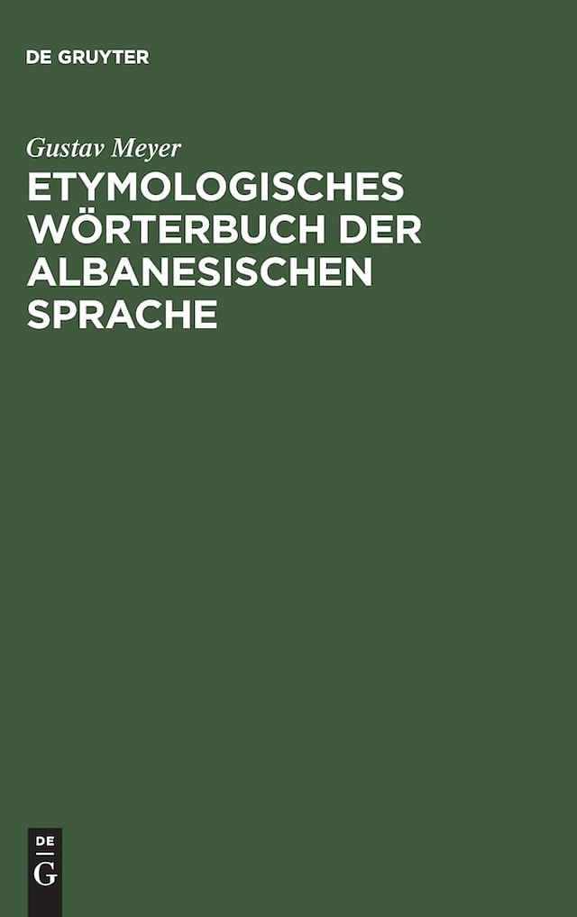 Etymologisches Wörterbuch der albanesischen Sprache by Gustav Meyer, Hardcover | Indigo Chapters