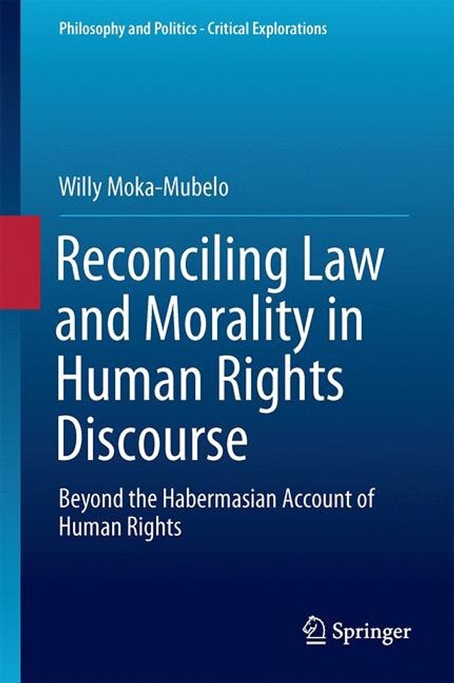 Reconciling Law And Morality In Human Rights Discourse by Willy Moka-mubelo, Hardcover | Indigo Chapters