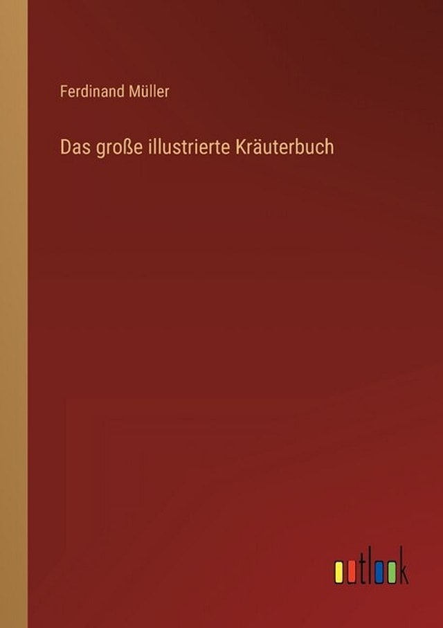 Das große illustrierte Kräuterbuch by Ferdinand Müller, Paperback | Indigo Chapters