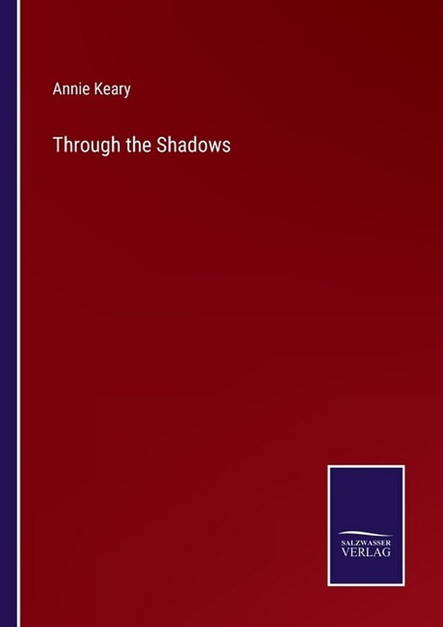 Through the Shadows by Annie Keary, Paperback | Indigo Chapters