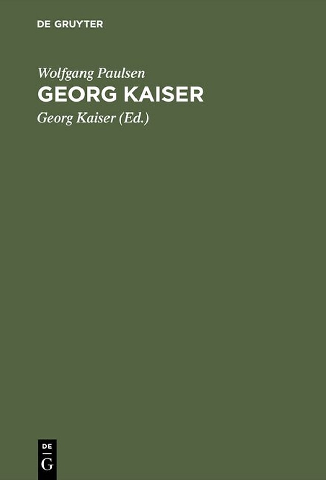 Georg Kaiser by Wolfgang Paulsen, Hardcover | Indigo Chapters