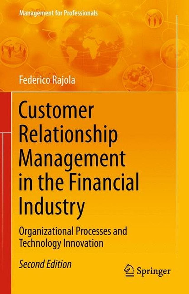 Customer Relationship Management In The Financial Industry by Federico Rajola, Paperback | Indigo Chapters