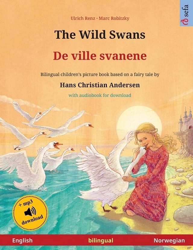 The Wild Swans - De ville svanene (English - Norwegian) by Ulrich Renz, Paperback | Indigo Chapters