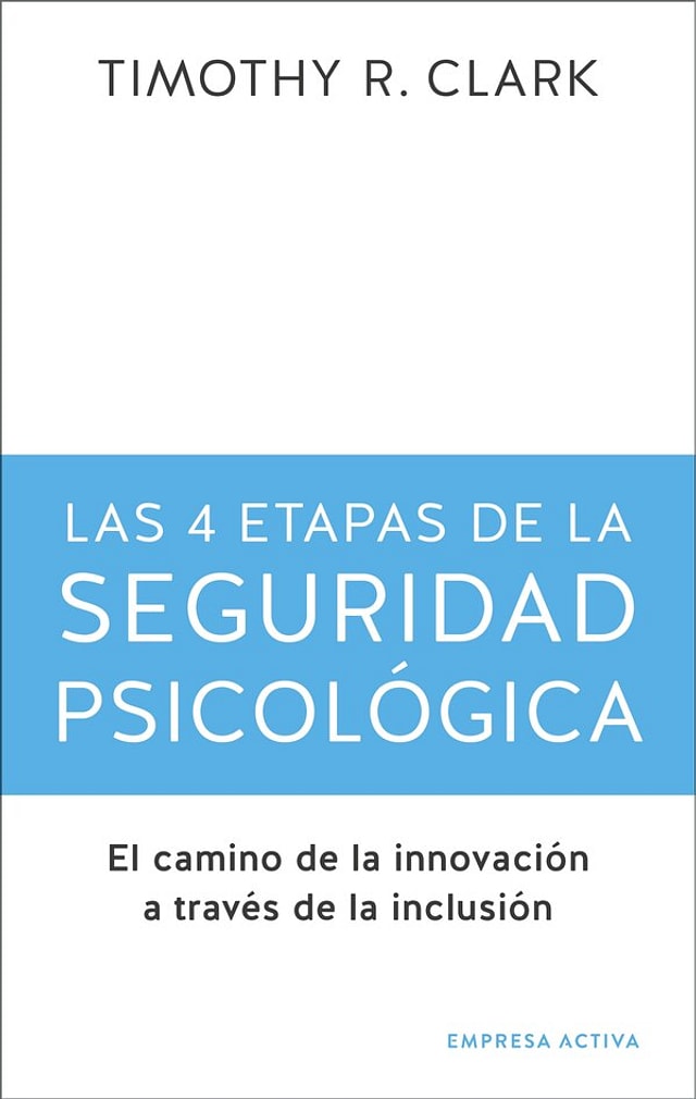 Las 4 Etapas de la Seguridad Psicológica by Timothy Clark, Paperback | Indigo Chapters