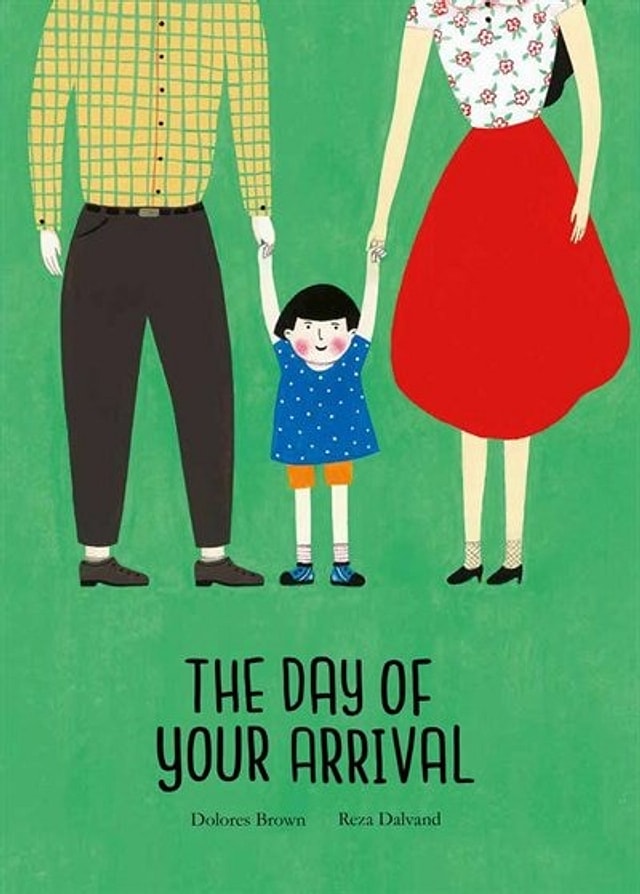 The Day Of Your Arrival by Dolores Brown, Paper over Board | Indigo Chapters