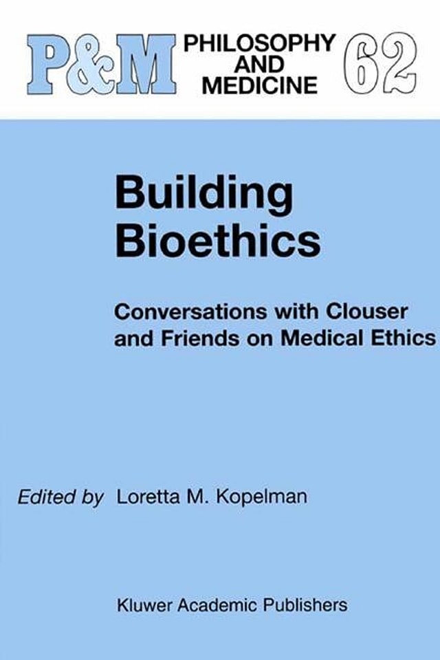 Building Bioethics by L.M. Kopelman, Paperback | Indigo Chapters