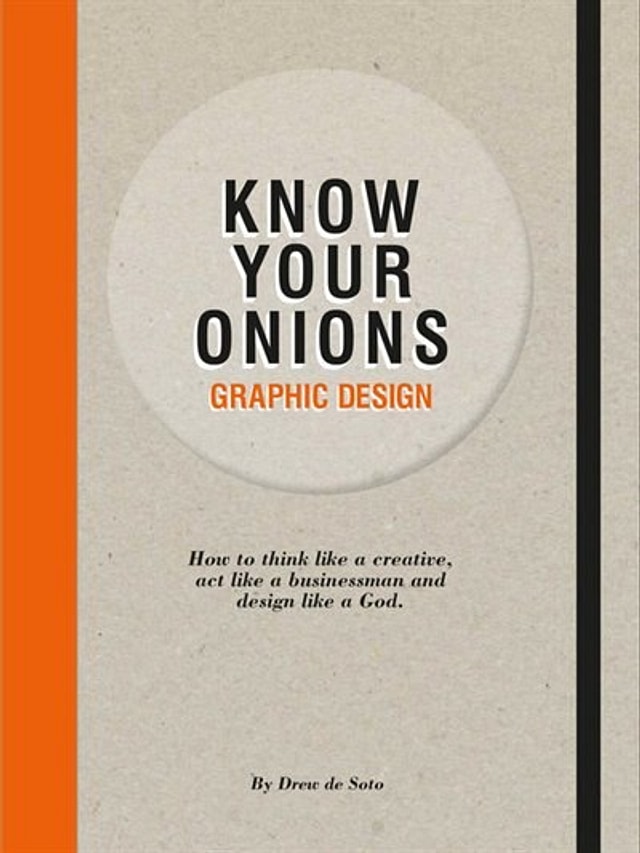 Know Your Onions: Graphic Design by Drew De Soto, Paperback | Indigo Chapters