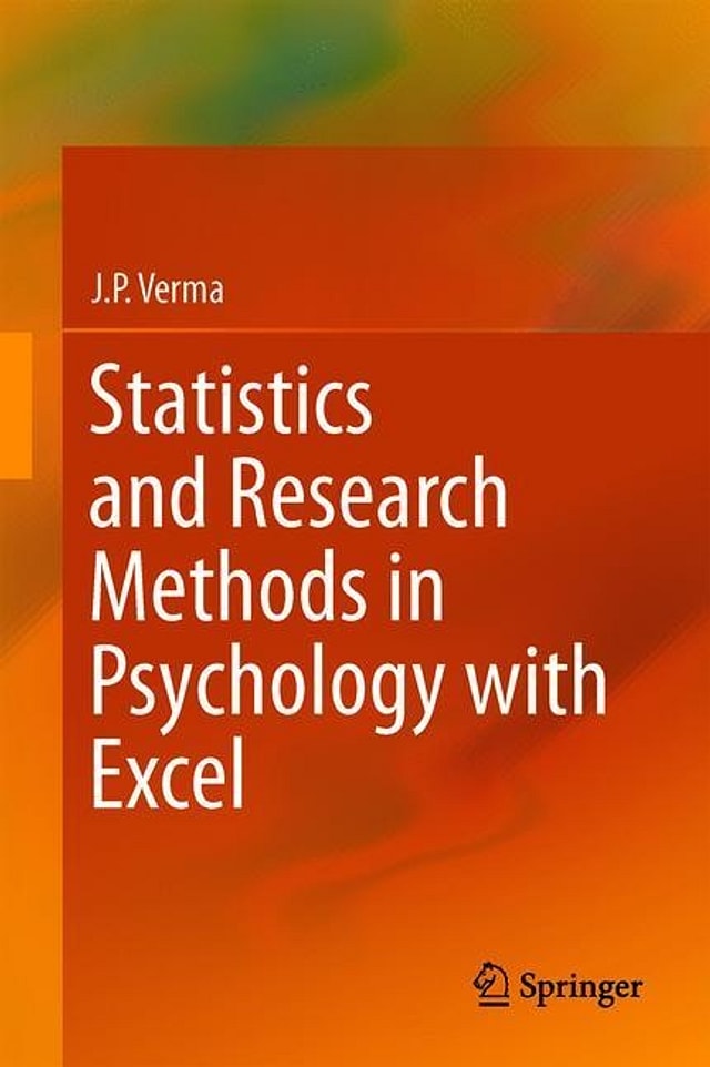 Statistics And Research Methods In Psychology With Excel by J.P. Verma, Hardcover | Indigo Chapters