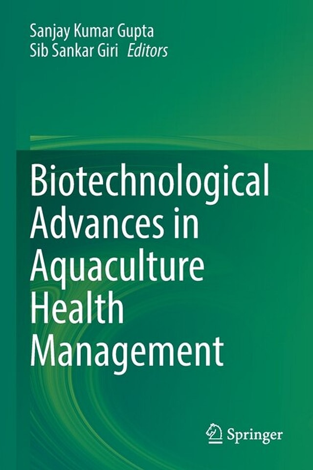 Biotechnological Advances in Aquaculture Health Management by Sanjay Kumar Gupta, Paperback | Indigo Chapters