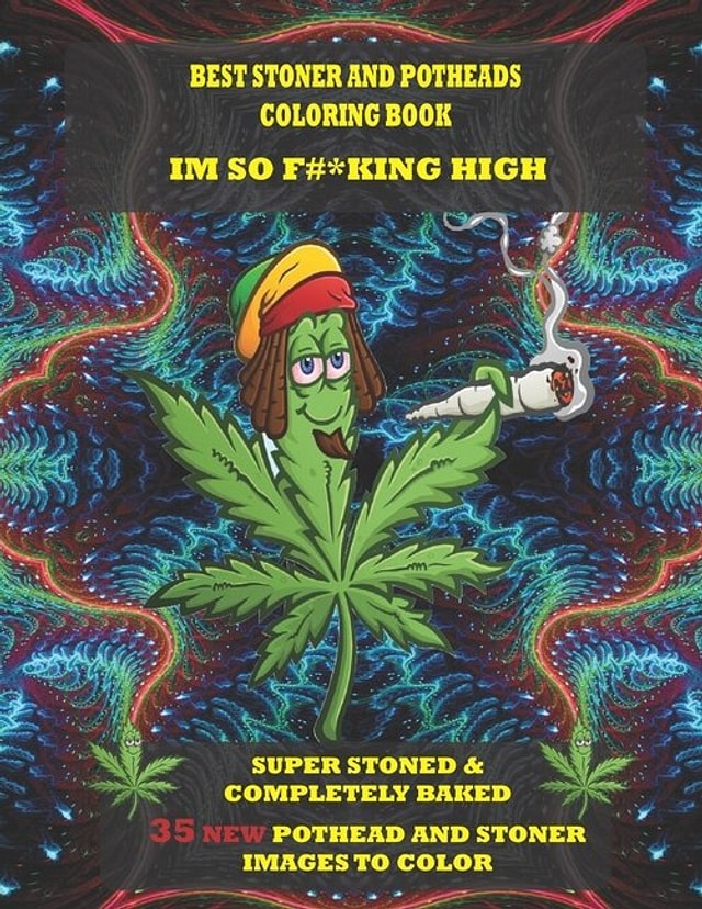 Best Stoner and Potheads Coloring Im Book So F#*king High by Dwane Jenkins, Paperback | Indigo Chapters