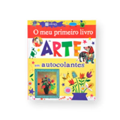 O MEU PRIMEIRO LIVRO DE ARTE EM AUTOCOLANTES