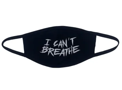 I Can’t Breathe Mask