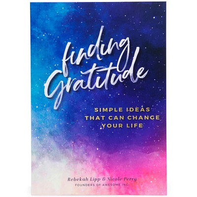 finding gratitude: simple ideas that can change your life