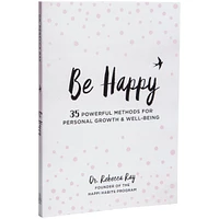 Be Happy By Dr. Rebecca Ray-  Paperback Book