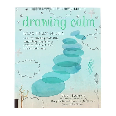 Drawing Calm: 20 Drawing, Painting, And Collage Workshops inspired By Klimt, Klee, Monet, & More