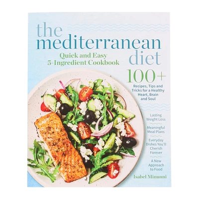The Mediterranean Diet: The Quick & Easy 5-ingredient Cookbook