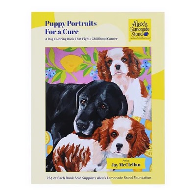 Puppy Portraits For A Cure: Alex's Lemonade Stand™ Coloring Book