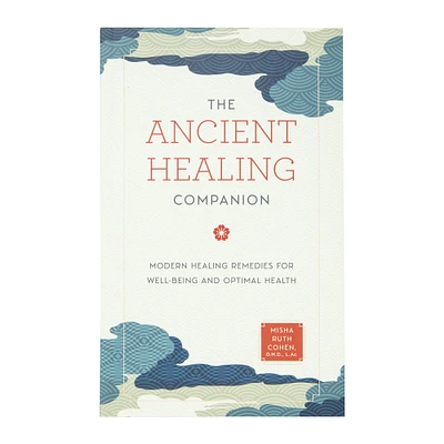 the ancient healing companion: modern healing remedies for well-being and optimal health book