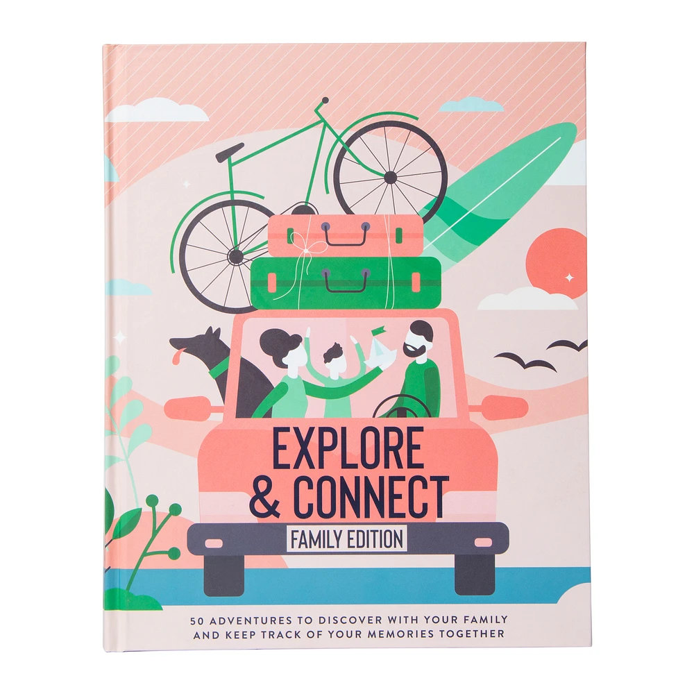 explore & connect family edition: 50 adventures to discover together