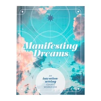 manifesting dreams: an intention-setting guided workbook