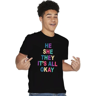 'he she they it's all okay' graphic tee