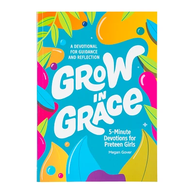 grow in grace: 5-minute devotions for preteen girls
