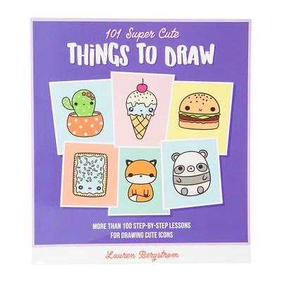 101 super cute things to draw by lauren bergstrom