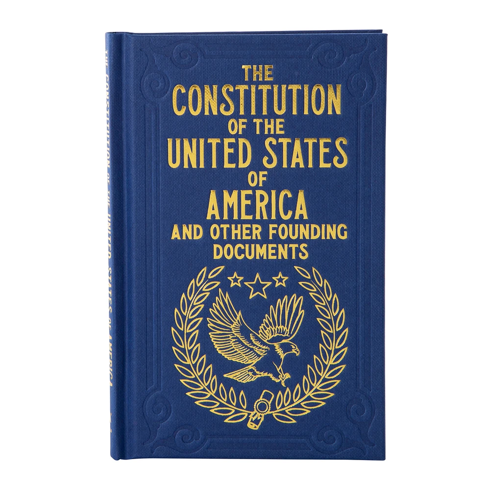 the Constitution of the United States of America and other founding documents