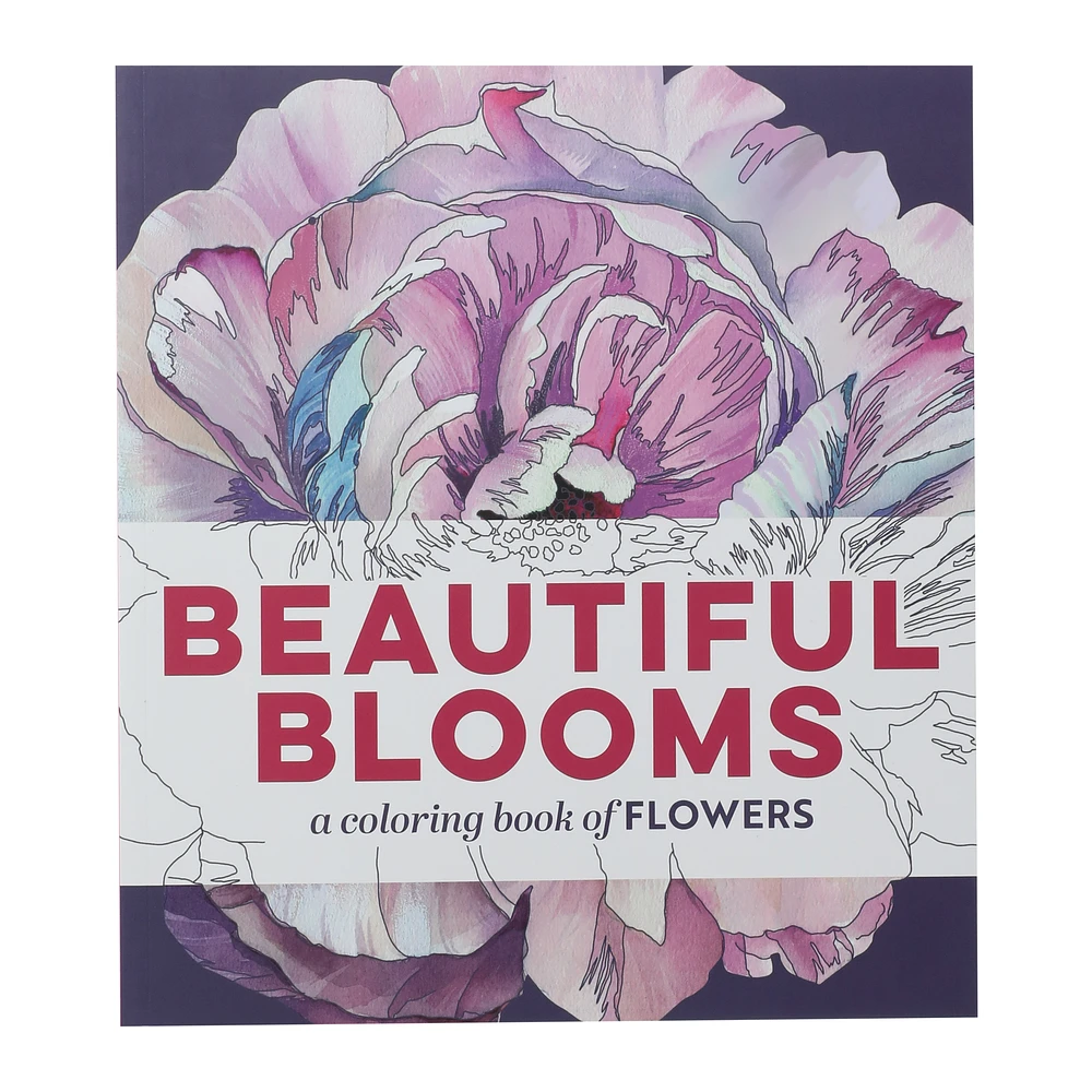 beautiful blooms: a coloring book of flowers