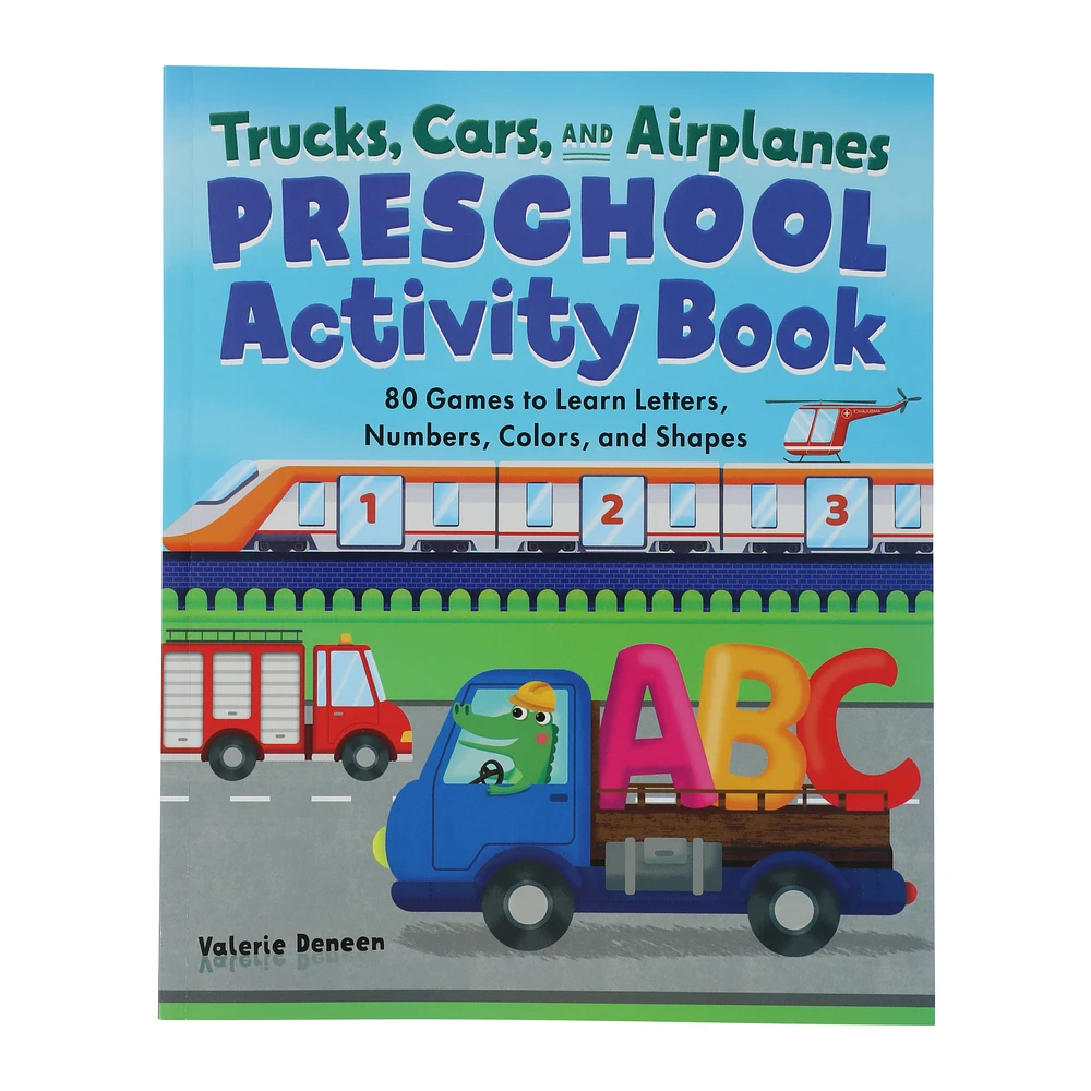 trucks, cars & airplanes preschool activity book by valerie deneen