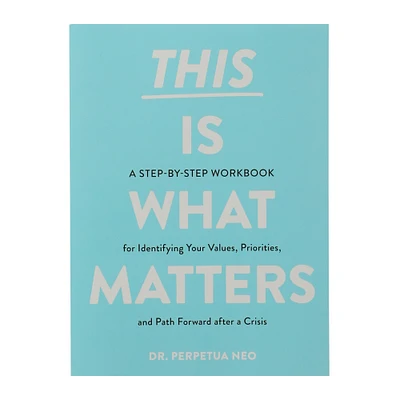 this is what matters: a step-by step workbook