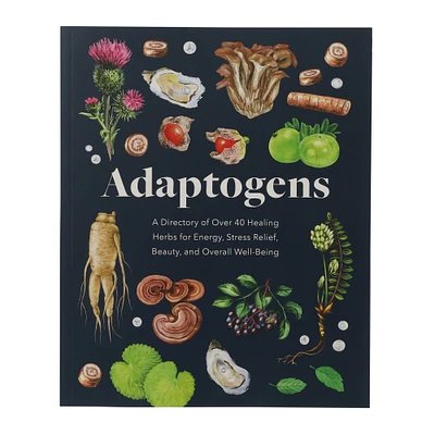 adaptogens: a directory of over 40 herbs